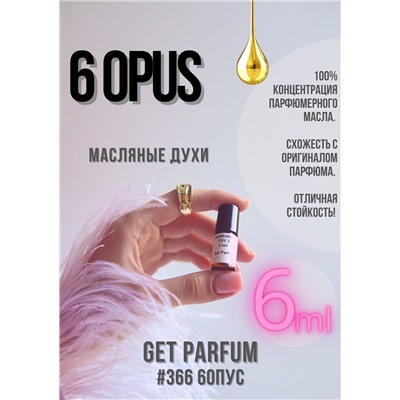 Opus 6 / GET PARFUM 366